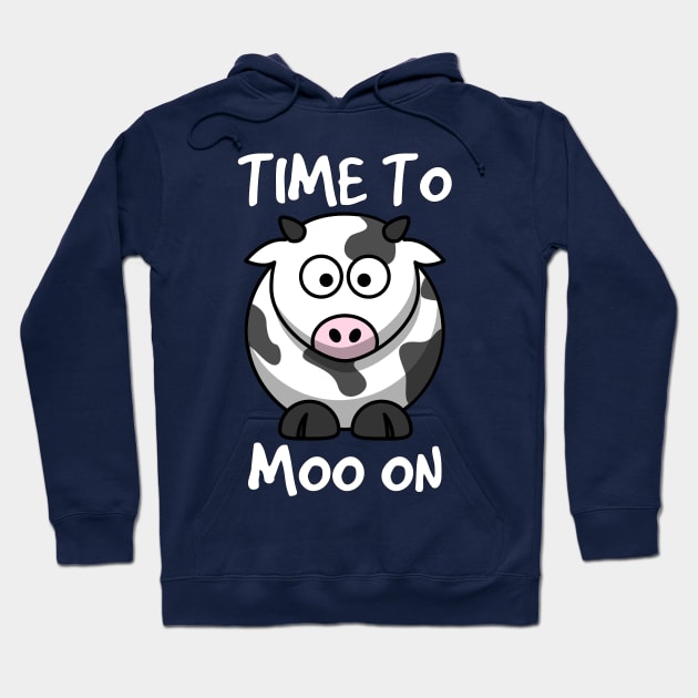 Time to Moo on Funny Animal Pun Hoodie by rayrayray90